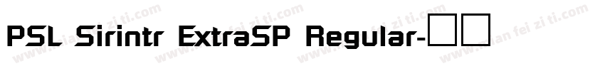 PSL Sirintr ExtraSP Regular字体转换